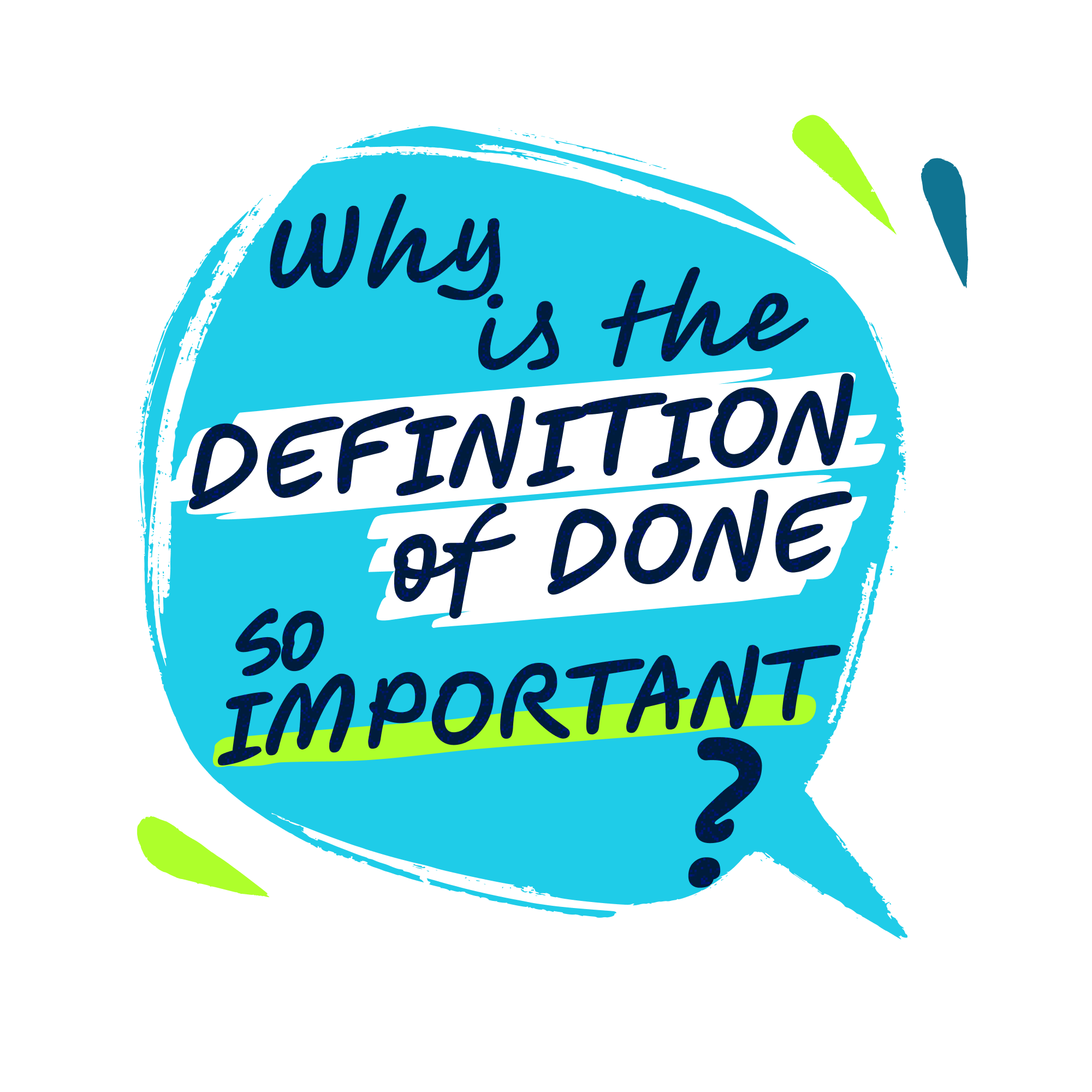 Why Is the Definition of Done So Important?